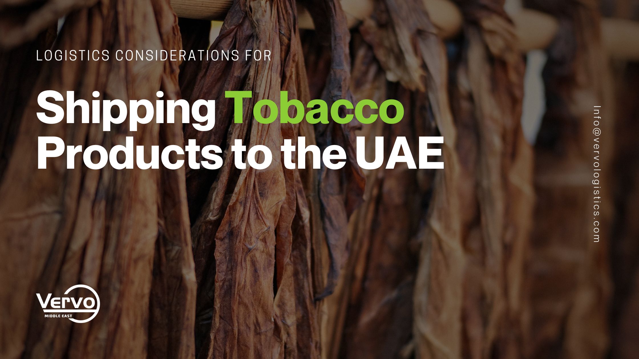 Shipping tobacco products to the uae by vervo middle east for logistics and shipping services tobacco customs clearance tobacco warehousing tobacco packaging vervo middle east for shipping services in the uae